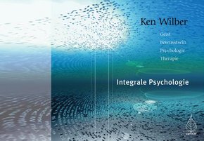 Ken Wilber: Integrale Psychologie